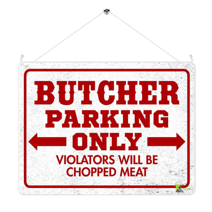 Kruzroyal MP385 BUTCHER PARKING ONLY, Violators will be chopped meat. Funny Novelty Retro Vintage Metal Wall Sign Plaque 20cm x 15cm