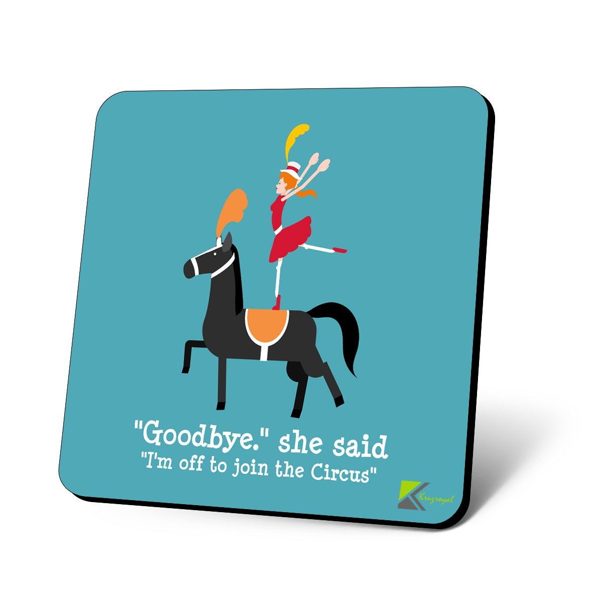 Kruzroyal 'Goodbye' She Said. 'I'm Off to Join The Circus' Novelty Funny Coffee Tea Drink Glossy MDF Wooden Square Coaster - Red - 9 cm x 9 cm
