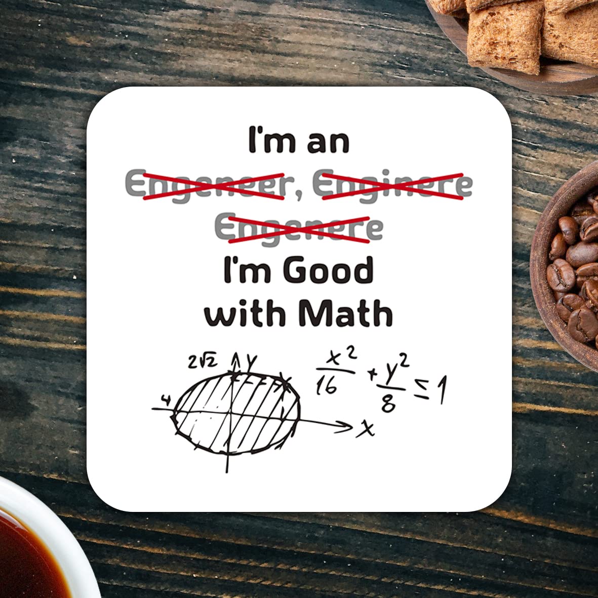 CS738 I'm an Engineer I'm Good with Math Novelty Funny Coffee Tea Drink Gift Glossy MDF Wooden Coaster