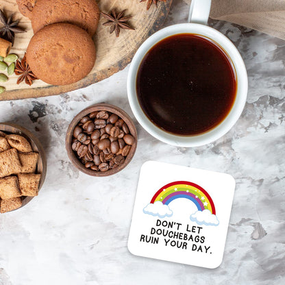 CS737 Don't let Douchebags Ruin Your Day Novelty Funny Coffee Tea Drink Gift Glossy MDF Wooden Coaster