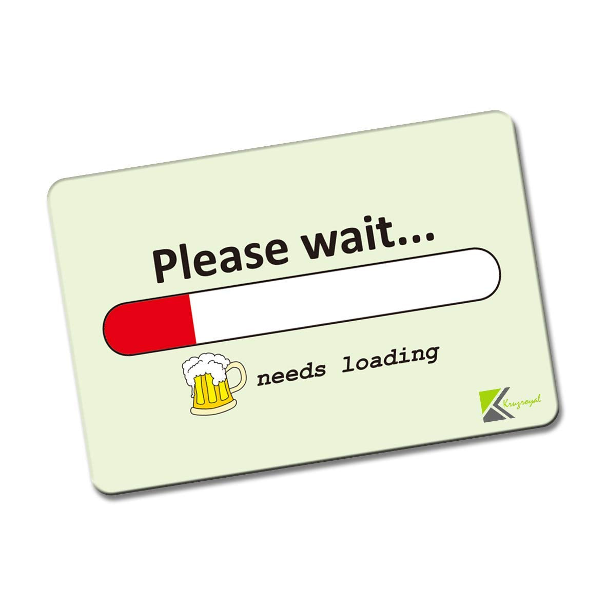Kruzroyal FM130 PLEASE WAIT... BEER NEEDS LOADING Novelty Funny Gift Idea Glossy Rectangle Metal Fridge Magnet