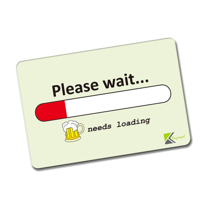 Kruzroyal FM130 PLEASE WAIT... BEER NEEDS LOADING Novelty Funny Gift Idea Glossy Rectangle Metal Fridge Magnet