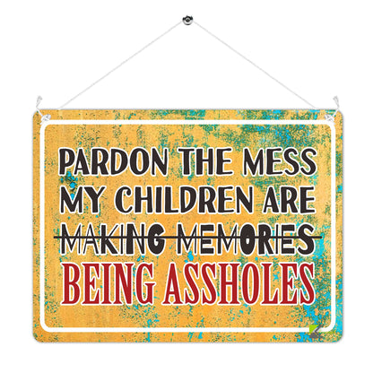 Kruzroyal MP421 Pardon the mess my children are being as*holes Funny Novelty Retro Vintage Metal Wall Sign Plaque 20cm x 15cm