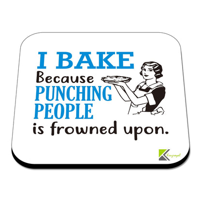 CS471 I Bake Because Punching People is Frowned Upon Novelty Funny Coffee Tea Drink Gift Glossy MDF Wooden Coaster