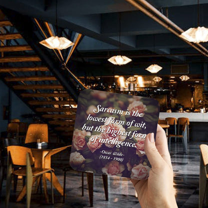 CS771 Sarcasm is The Lowest Form of wit, but The Highest Form of Intelligence. - Oscar Wilde (1854-1900) Novelty Funny Coffee Tea Drink Gift Glossy MDF Wooden Coaster