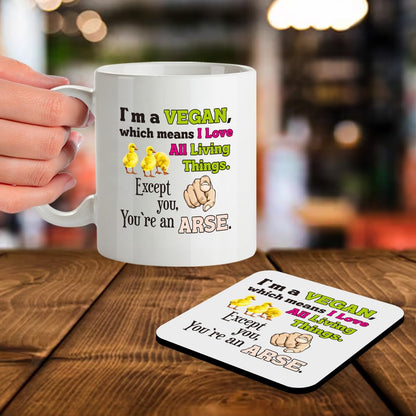 Kruzroyal SM066 I'm a Vegan, which Means i Love All Living Things. Except You, You're an ar*e - 11OZ Mug & Matching Coaster Set for Vegan