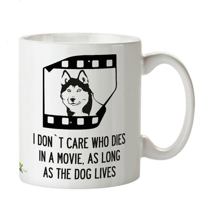 Kruzroyal DZ285 I Don't Care who Dies in a Movie, as Long as The Dog Lives Funny Novelty Great Gift Idea Coffee Tea Mug