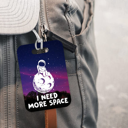 LT045 I Need More Space Novelty Funny Unique Designer Gift Glossy Plastic Suitcase Luggage Tag