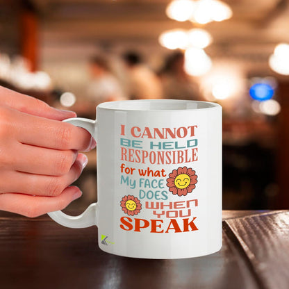 Kruzroyal Funny Sarcastic Mug | I Cannot Be Held Responsible for What My Face Does | Office Gift for Women Men Coworker Friend | 11oz