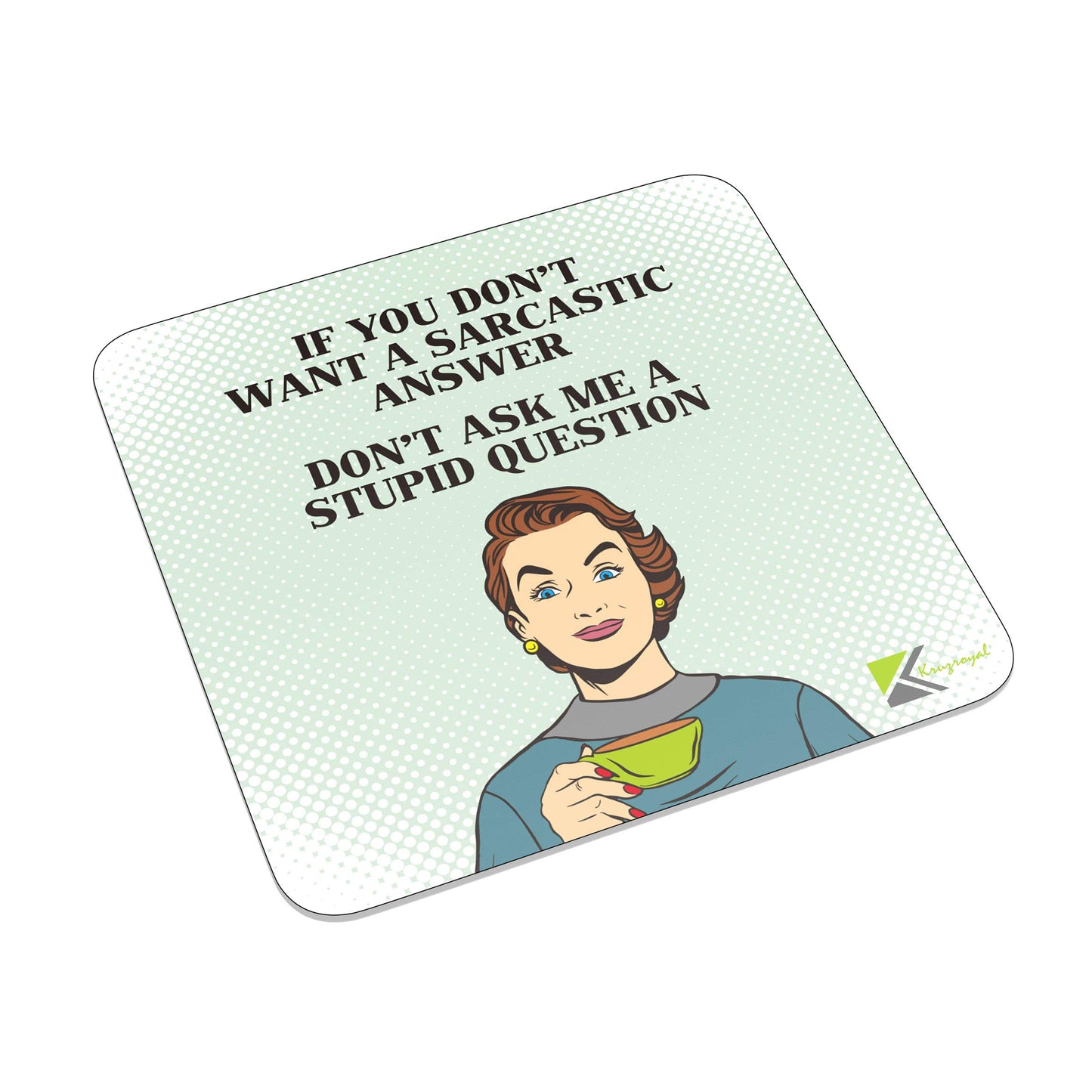 FM003 If you don't want a sarcastic answer. Don't ask me a stupid question Novelty Funny Idea Glossy Metal Square Fridge Magnet