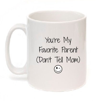 Kruzroyal You're My Favorite Parent Funny Coffee Mug (10 oz.) - Front and Back Print - White Ceramic Work Cup for Men, Husbands, Fathers - Thoughtful Gag Gift for Father's Day, Birthdays or Holidays