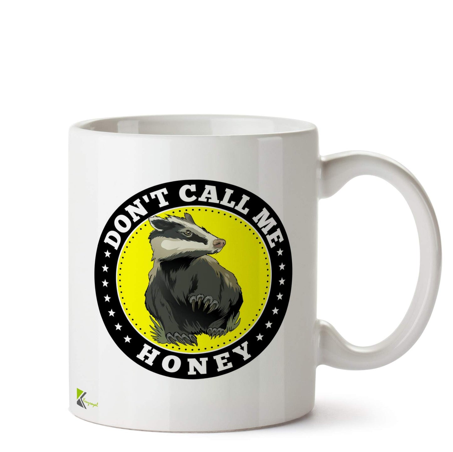 Kruzroyal Don't Call Me Honey Badger Mug | Sarcastic Humour Animal Gift Ceramic Coffee Tea Cup for Friend, Wild Side