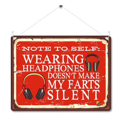 Kruzroyal MP198 Note to Self: Wearing headphones doesn't make my farts silent Funny Novelty Retro Vintage Metal Wall Sign Plaque 20cm x 15cm