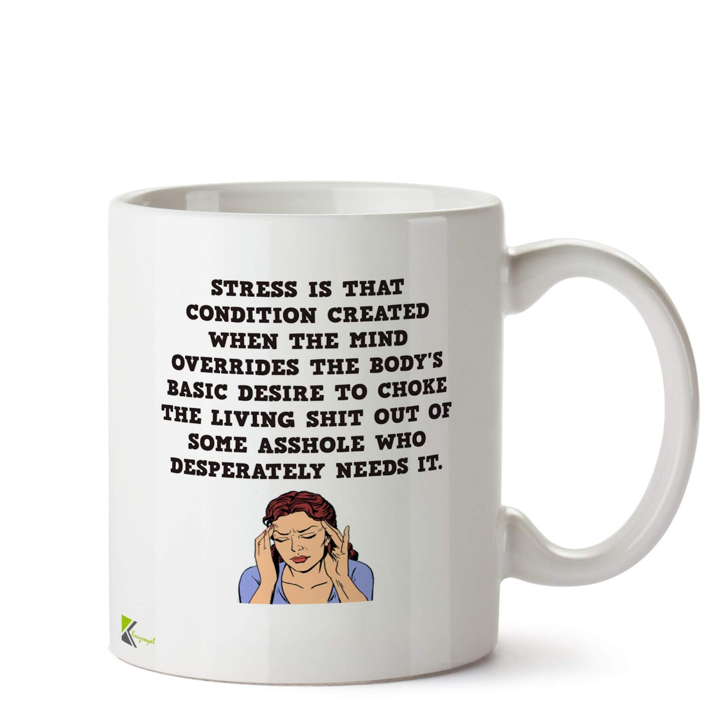 Kruzroyal DZ530 Stress is That Condition Created/of Some as*Hole who Desperately Needs it Funny Novelty Gift Idea Coffee Tea Ceramic Mug