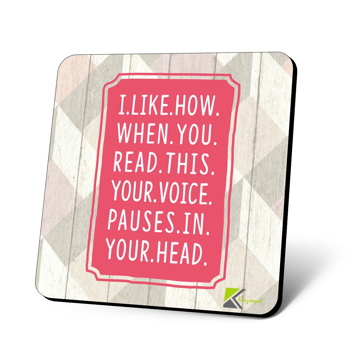CS780 I.like.how.when.you.read.this.your.voice.pauses.in.your.head Novelty Funny Coffee Tea Drink Gift Glossy MDF Wooden Coaster