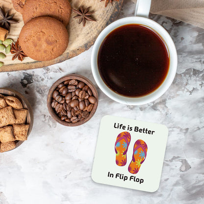 CS641 Life is Better in flip Flop Novelty Funny Coffee Tea Drink Gift Glossy MDF Wooden Coaster