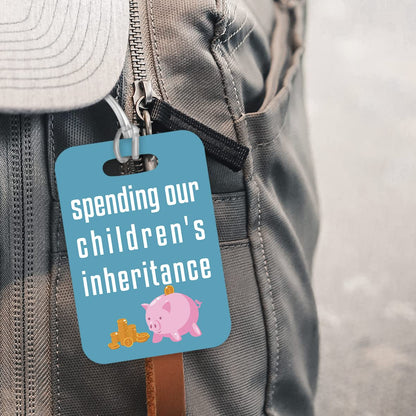 LT060 Spending Our Children's Inheritance Novelty Funny Unique Designer Gift Glossy Plastic Suitcase Luggage Tag