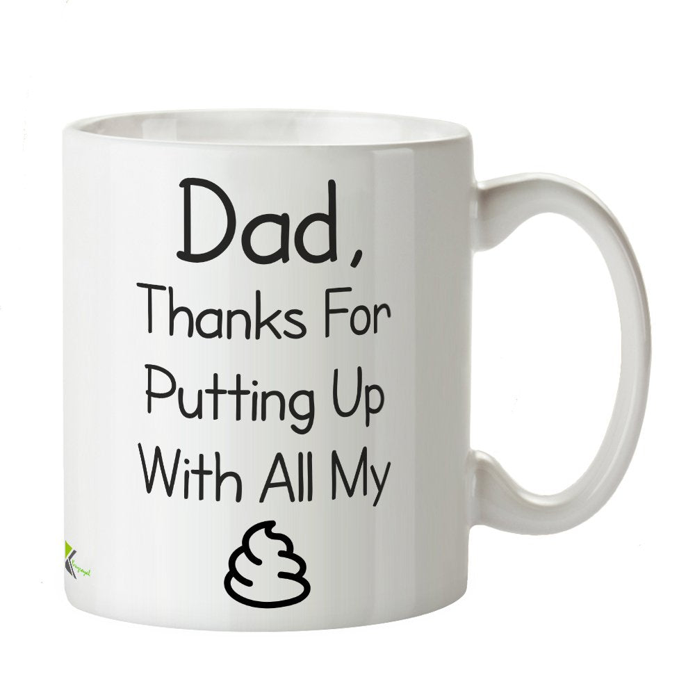 Kruzroyal DZ359 Dad, Thanks for Putting up with All My sh*t Funny Novelty Great Gift Idea Coffee Tea Mug