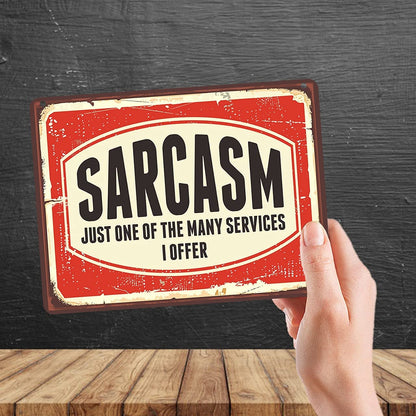 Kruzroyal MP139 Sarcasm: Just one of the many services i offer Sarcastic Funny Novelty Retro Vintage Metal Wall Sign Plaque 20cm x 15cm - Office Signs & Plaques, Funny Gift for Men and Women