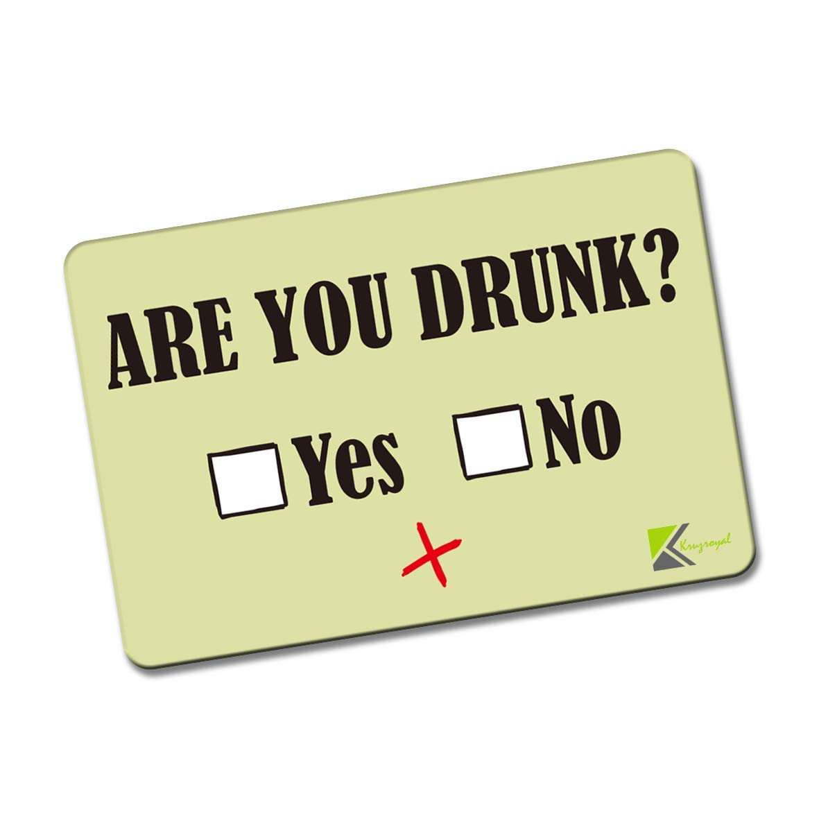 Kruzroyal FM102 Are you drunk? yes/no Novelty Funny Gift Idea Glossy Rectangle Metal Fridge Magnet