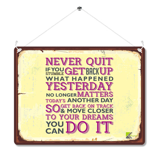 Kruzroyal Inspirational Metal Wall Sign, Never Quit You Can Do It Novelty Plaque Gift, Retro Vintage Tin Decor for Home Office Study or Gym, 20x15cm with Hanging String