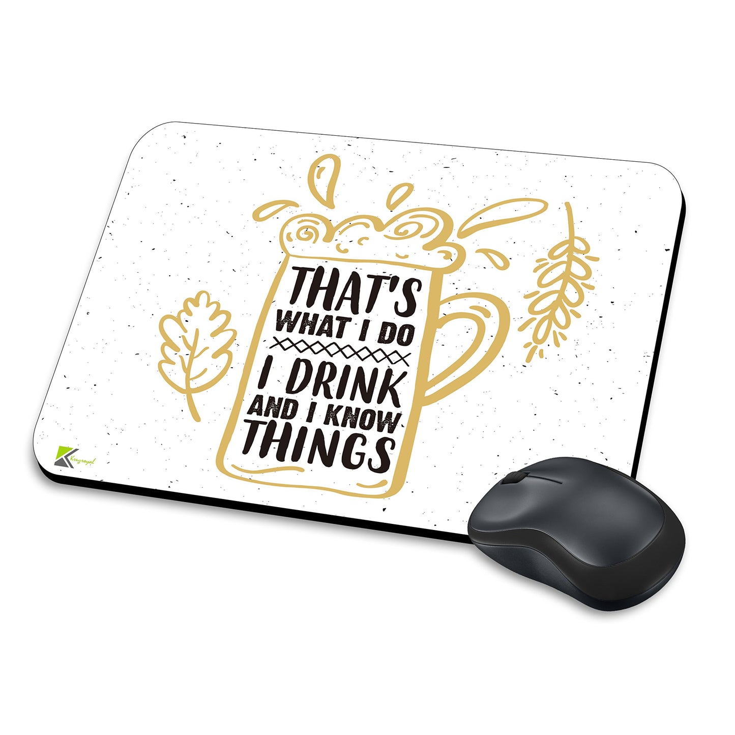 MM229 - That's What I Do - I drink and i know things Funny Novelty Gift Mousemat/MousePad Anti Slip Laptop Computer PC Mouse Mat