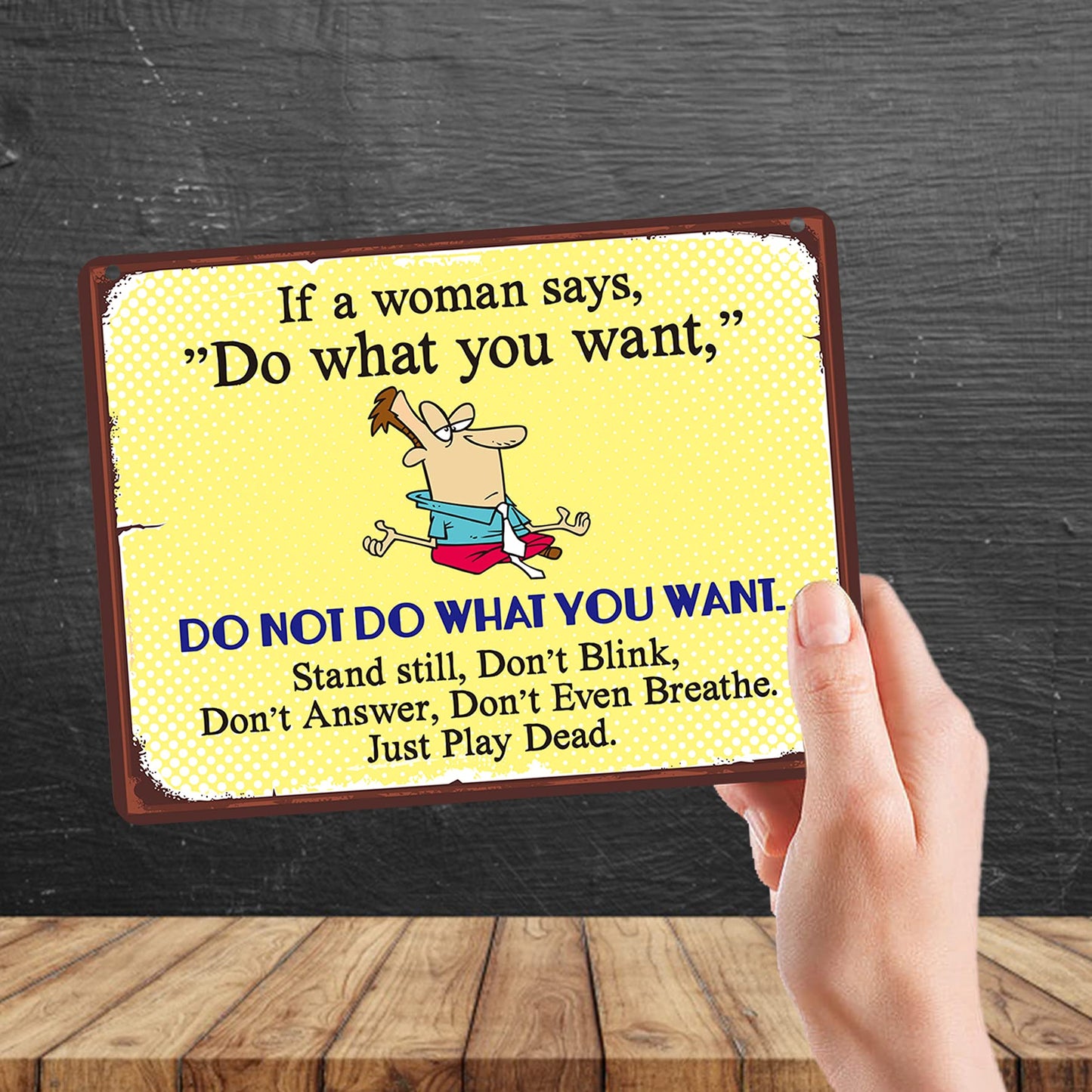 Kruzroyal MP167 If a woman says, Do what you want, Do not do what you want Funny Novelty Retro Vintage Metal Wall Sign Plaque 20cm x 15cm
