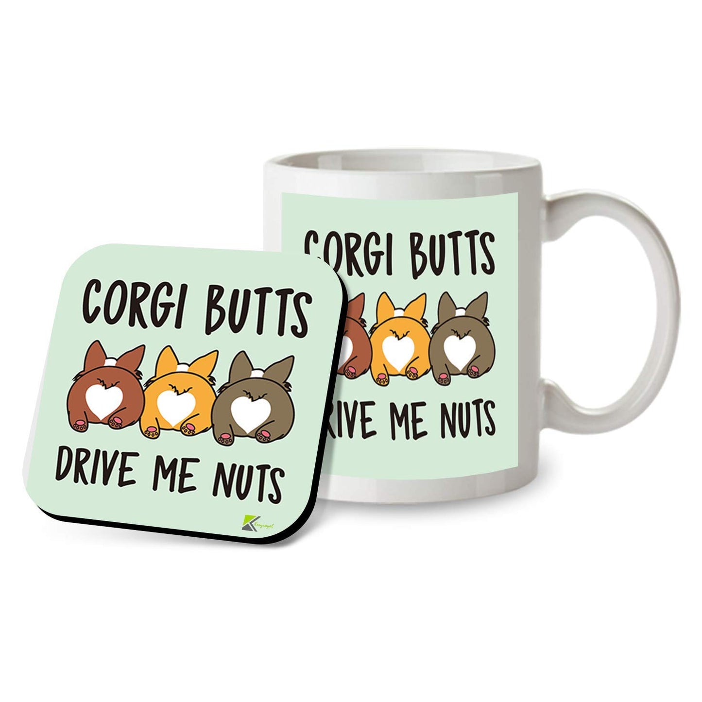 Kruzroyal SM030 Corgi Butts Drive Me Nuts - 11OZ Mug & Matching Coaster Set
