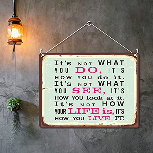 Kruzroyal MP497 It's not what you do,it's how you do it.It's not what you see,it's how you look at it/Life Quote Funny Novelty Retro Vintage Metal Wall Sign Plaque 20cm x 15cm
