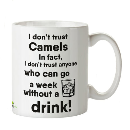 Kruzroyal DZ217 I Don't Trust Camels. in fact, i Don't Trust Anyone who can go a Week Without a Drink! Funny Novelty Great Gift Idea Coffee Tea Mug