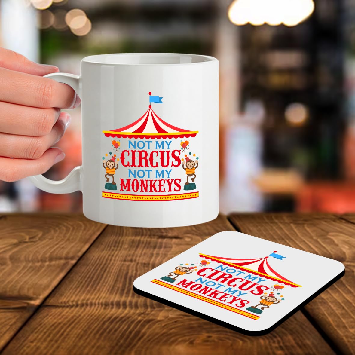 Kruzroyal SM088 Not My Circus Not My Monkeys - 11OZ Mug & Matching Coaster Set