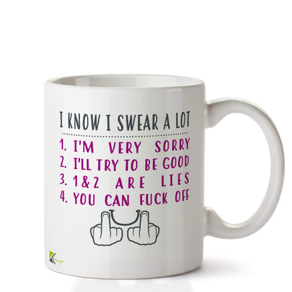 Kruzroyal DZ675 I Know i Swear a lot Rude Adult Funny Novelty Great Gift Idea Coffee Tea Ceramic Mug