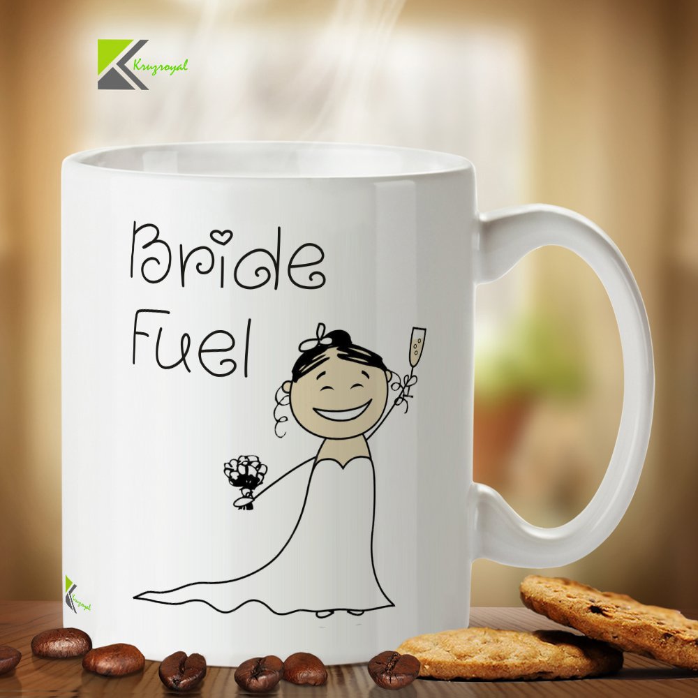 Kruzroyal DZ253 Bride Fuel Funny Novelty Great Gift Idea Coffee Tea Mug