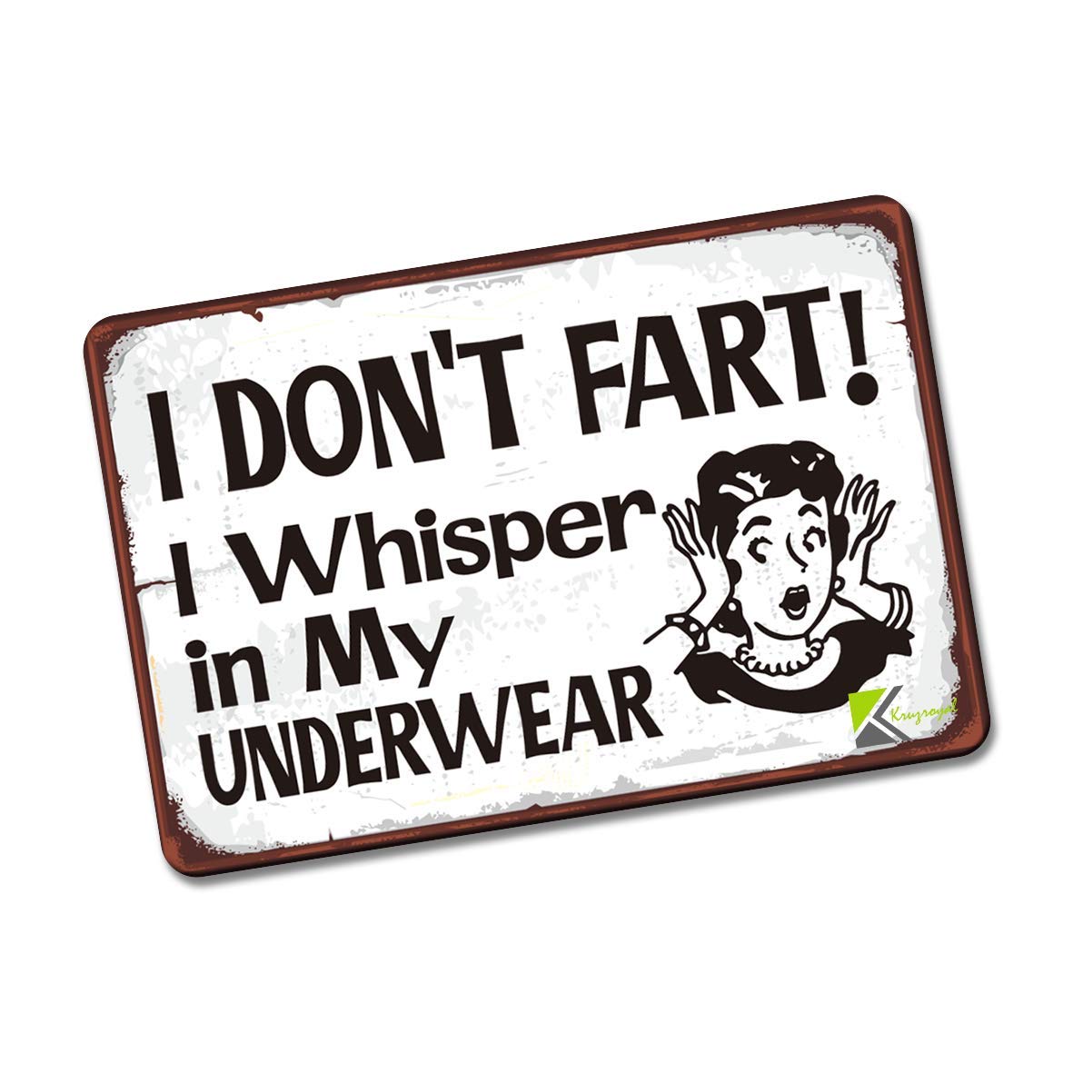 Kruzroyal I DON'T FART! I WHISPER IN MY UNDERWEAR Novelty Funny Gift Idea Glossy Rectangle Metal Fridge Magnet