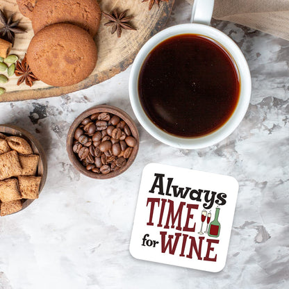 CS529 Always time for Wine Novelty Funny Coffee Tea Drink Gift Glossy MDF Wooden Coaster