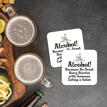 CS528 Alcohol! Because no Great Story Started with Someone Eating a Salad. Novelty Funny Coffee Tea Drink Gift Glossy MDF Wooden Coaster