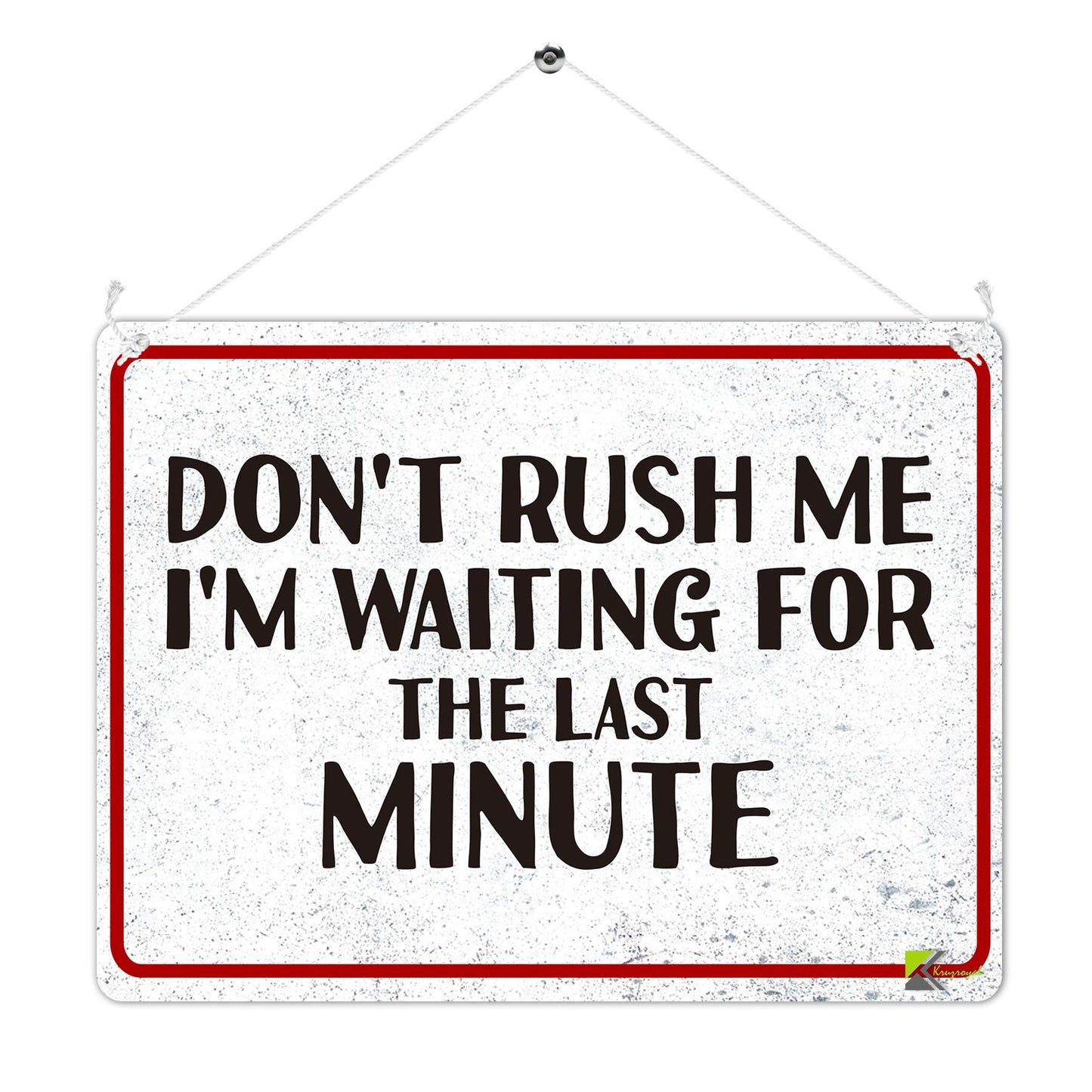 Kruzroyal MP432 Don't rush me, i'm waiting for the last minute Funny Novelty Retro Vintage Metal Wall Sign Plaque 20cm x 15cm
