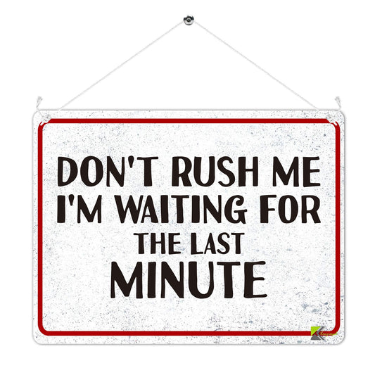 Kruzroyal MP432 Don't rush me, i'm waiting for the last minute Funny Novelty Retro Vintage Metal Wall Sign Plaque 20cm x 15cm