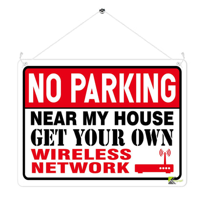 Kruzroyal MP355 NO PARKING, Near my house,Get your own wireless network. Funny Novelty Retro Vintage Metal Wall Sign Plaque 20cm x 15cm