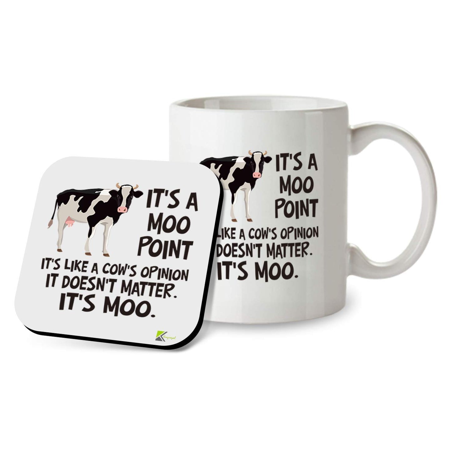 Kruzroyal SM079 It's a moo Point. It's Like a Cow's Opinion. It Doesn't Matter. It's MOO - 11OZ Mug & Matching Coaster Set