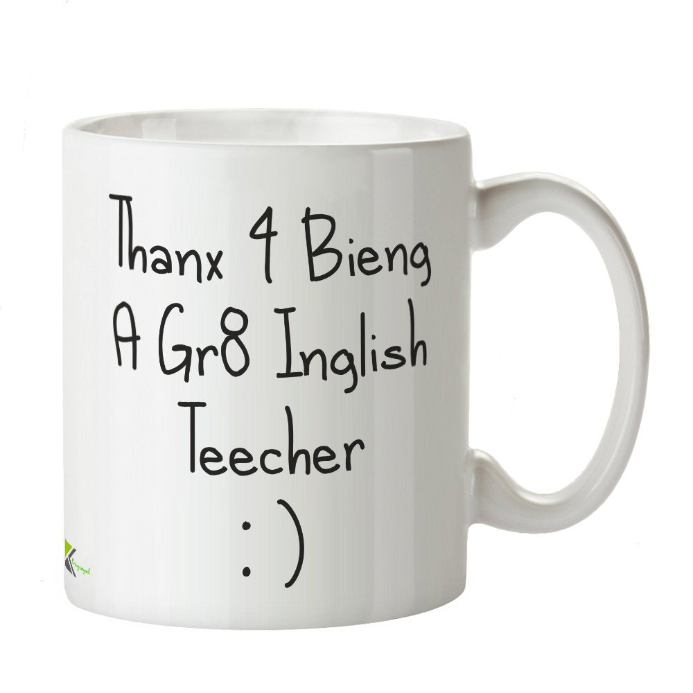 Kruzroyal DZ271 Thanx for Being a Great English Teacher/Spelling Mistake Funny Novelty Great Gift Idea Coffee Tea Mug