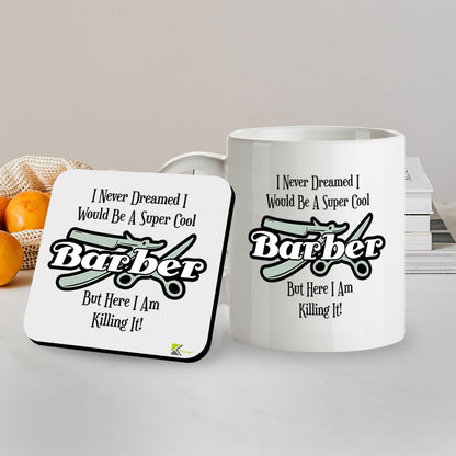 Kruzroyal SM059 I Never Dreamed i Would be a Super Co0l Barber - 11OZ Mug & Matching Coaster Set - Gift for Hair Dresser/Barber