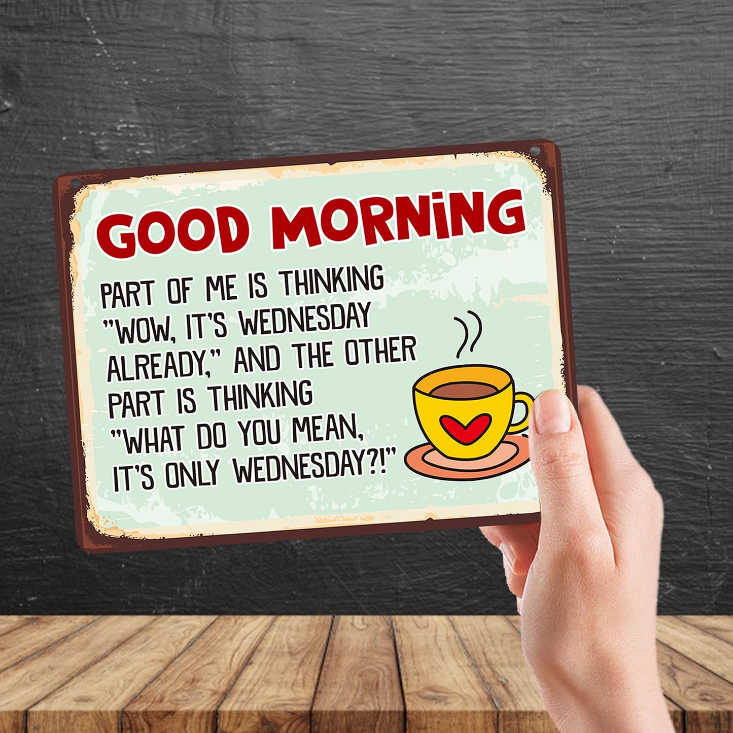 Kruzroyal MP104 Good Morning : Part of me is thinking Wow, It's wednesday already, Funny Novelty Retro Vintage Metal Wall Sign Plaque 20cm x 15cm