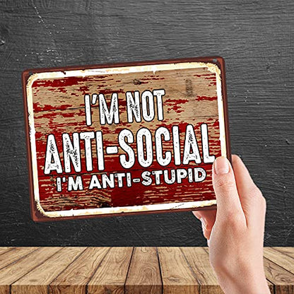 Kruzroyal MP430 I'm not anti-social, i'm anti-stupid Funny Novelty Retro Vintage Metal Wall Sign Plaque 20cm x 15cm