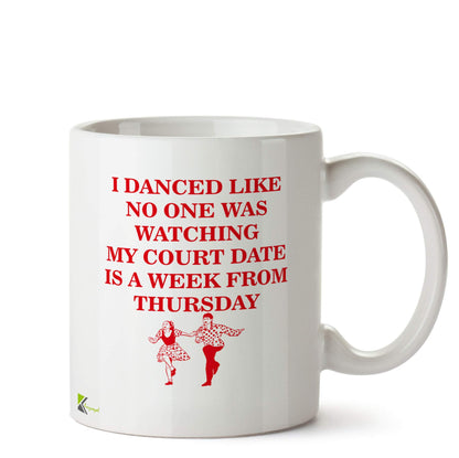 Kruzroyal Funny Dance Court Date Mug | Humorous Party Sarcastic Gift Ceramic Coffee Tea Cup for Friend Colleague