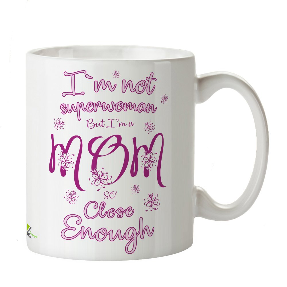 Kruzroyal DZ361 I'm not Superwoman but I'm a mom, Close Enough Funny Novelty Great Gift Idea Coffee Tea Mug