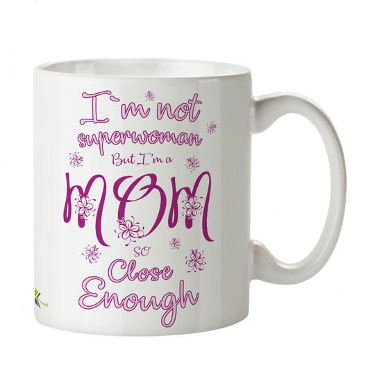 Kruzroyal DZ361 I'm not Superwoman but I'm a mom, Close Enough Funny Novelty Great Gift Idea Coffee Tea Mug