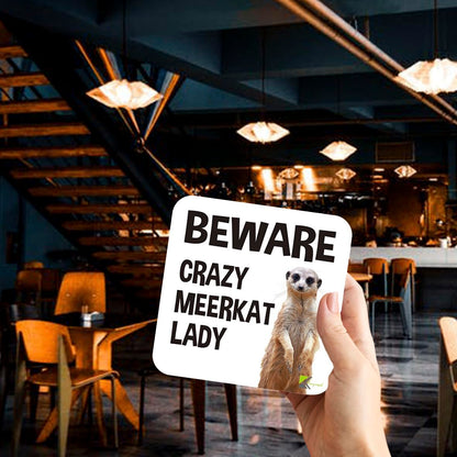 CS061 Beware crazy meerkat lady Novelty Funny Coffee Tea Drink Gift Glossy MDF Wooden Coaster | Gifts for Her, Women, Mum, Friend | Birthday & Animal Lover Present