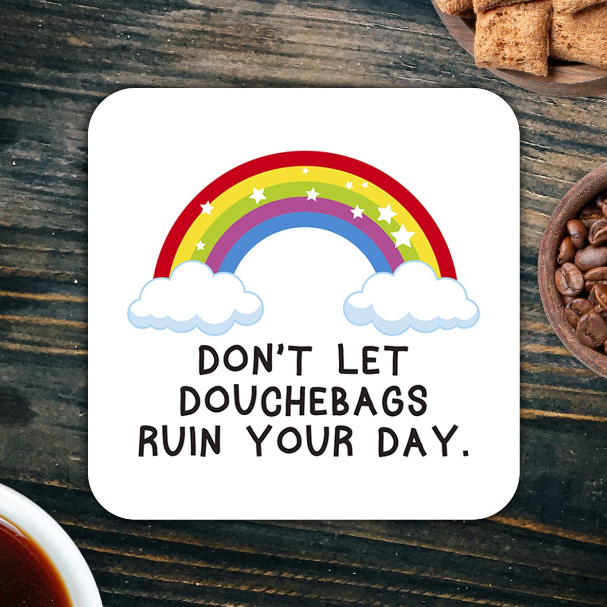 CS737 Don't let Douchebags Ruin Your Day Novelty Funny Coffee Tea Drink Gift Glossy MDF Wooden Coaster