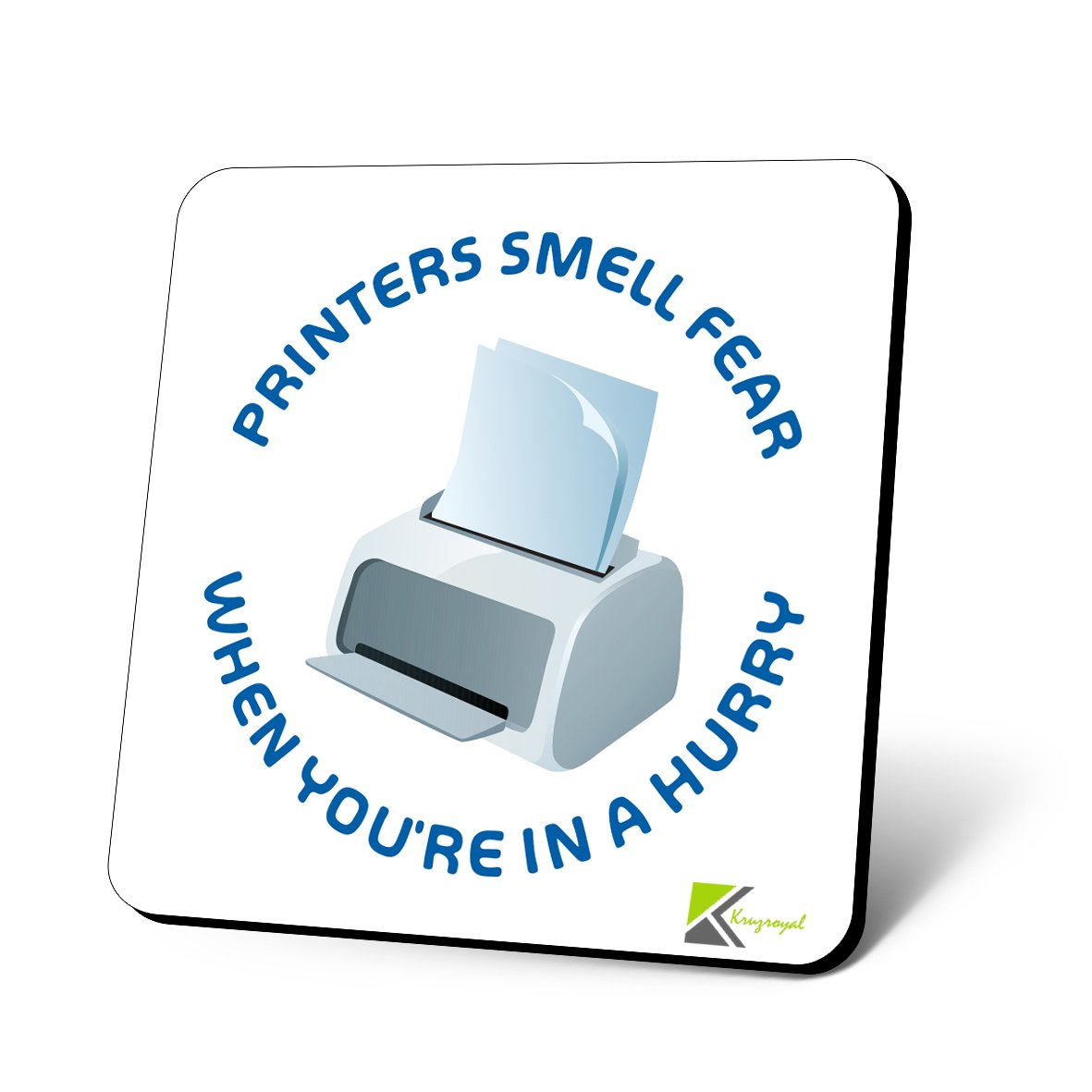 CS619 Printers Smell Fear When You're in a Hurry Novelty Funny Coffee Tea Drink Gift Glossy MDF Wooden Coaster